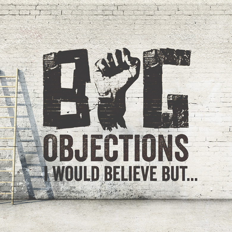 Preaching Series Artwork – Big Objections – I would believe but...