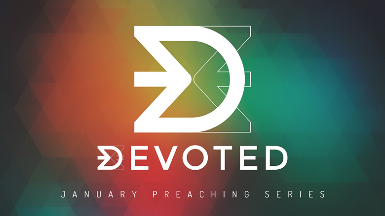 Preaching Series Artwork – Devoted