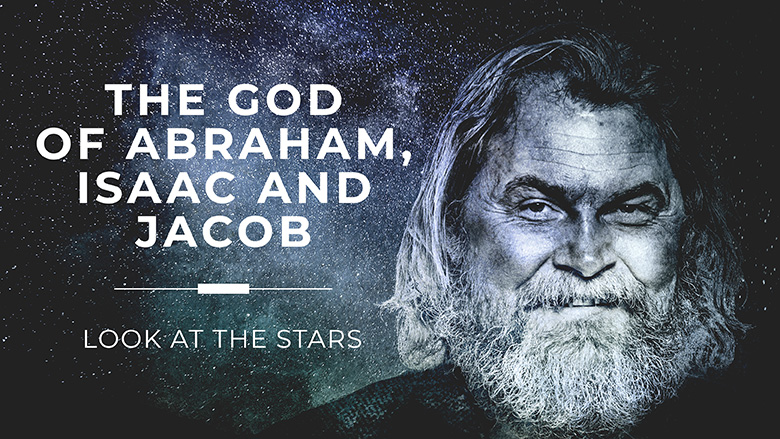 Preaching Series Artwork – Look at the Stars – The God of Abraham, Isaac and Jacob