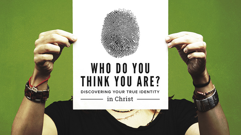 Preaching Series Design – Who do you think you are? – Discovering your true identity