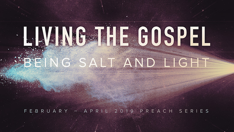 Sermon Series Design – Living the Gospel – Being salt and light