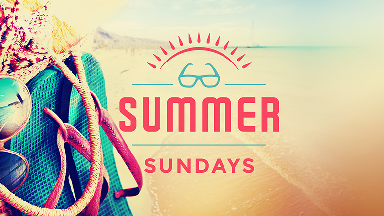 Sermon Series Graphic – Summer Sundays